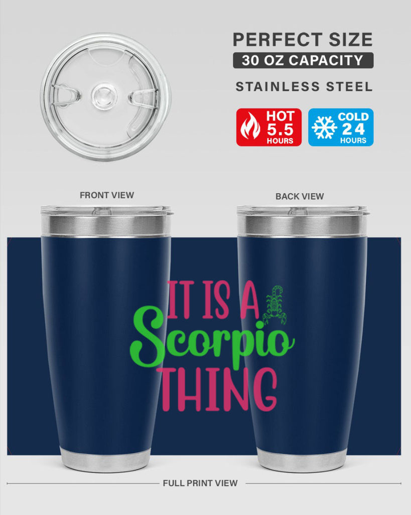It is a scorpio thing 258#- zodiac- Tumbler