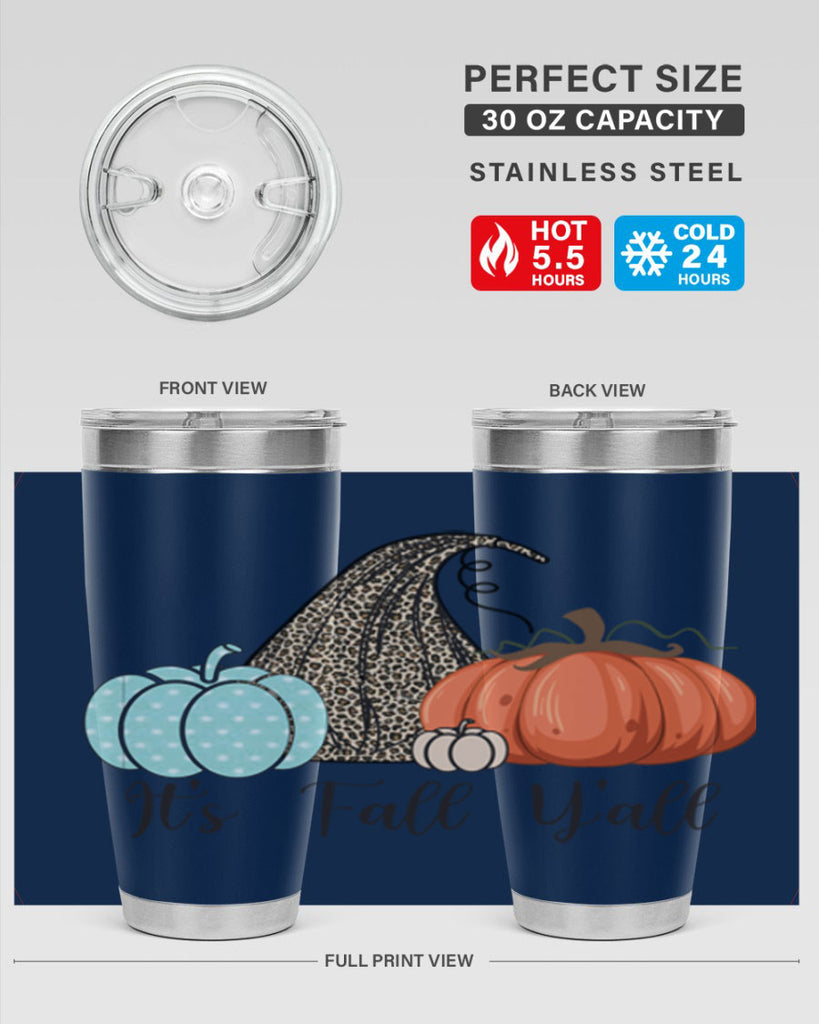 It s Fall Y all Pumpkin 363#- fall- Tumbler