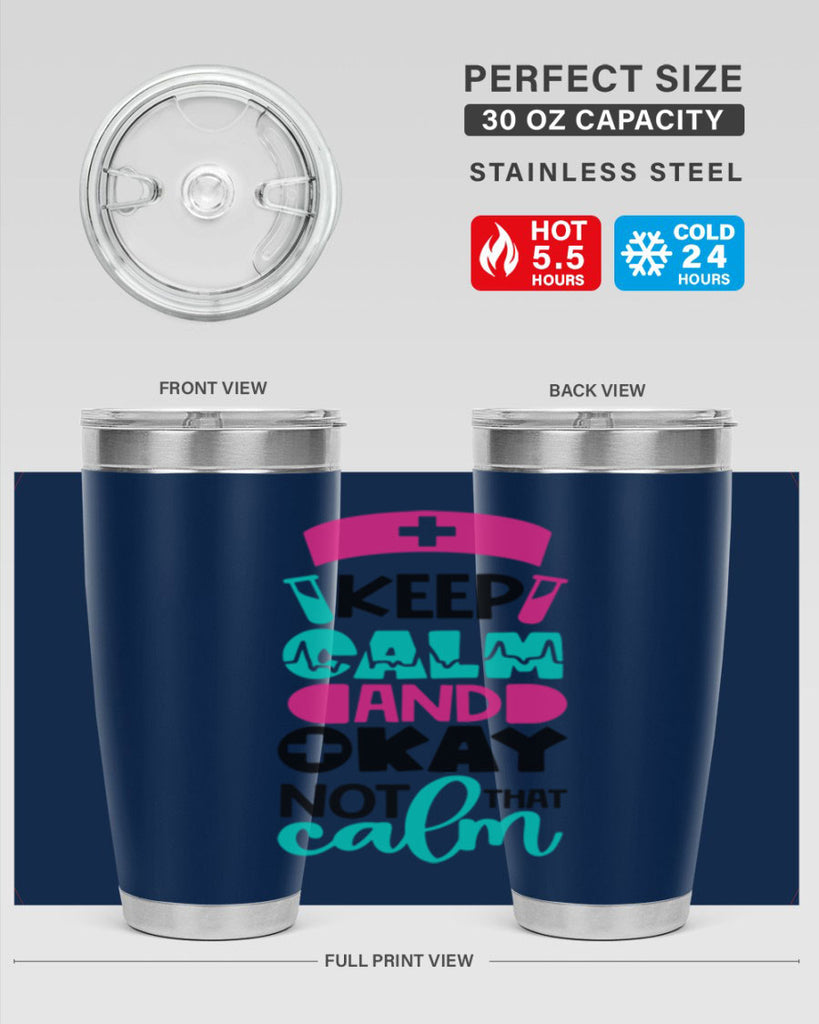 Keep Calm And Okay Not That Calm Style Style 148#- nurse- tumbler
