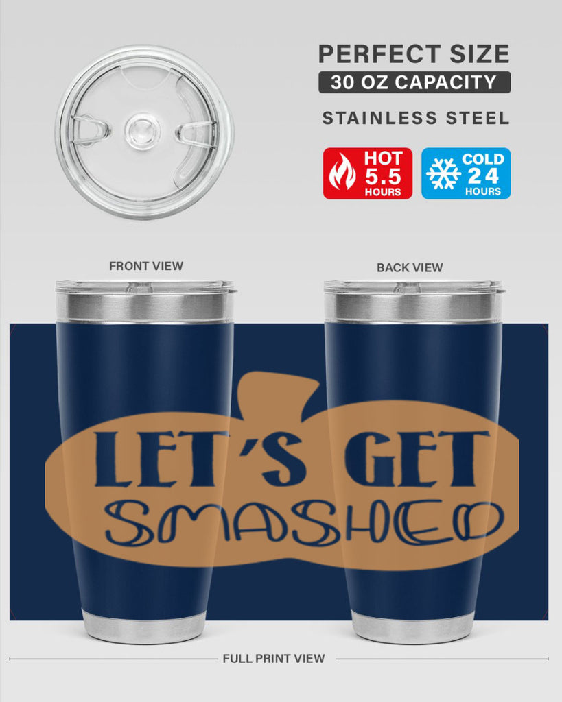 Let s Get Smashed 399#- fall- Tumbler