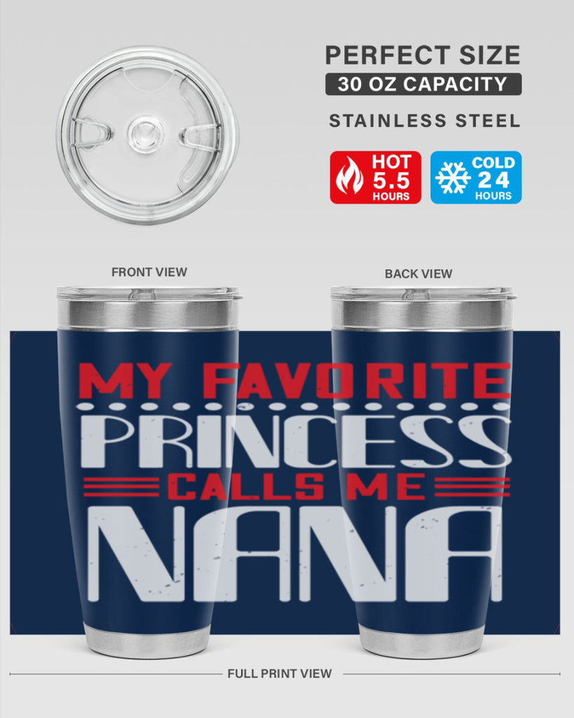 MY FAVORITE PRINCESS CALLME NANA 103#- grandma - nana- Tumbler