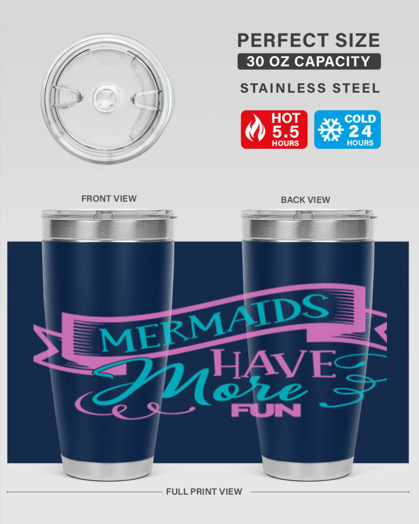 Mermaids Have More Fun 470#- mermaid- Tumbler