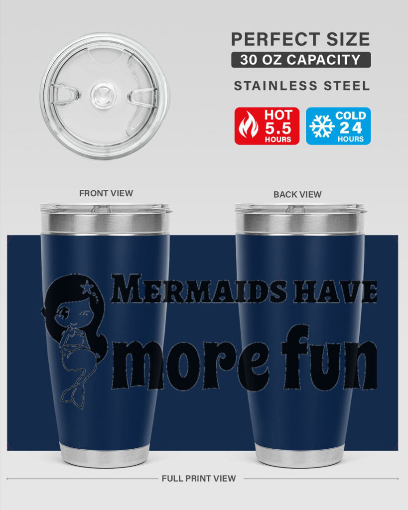 Mermaids have more fun 490#- mermaid- Tumbler