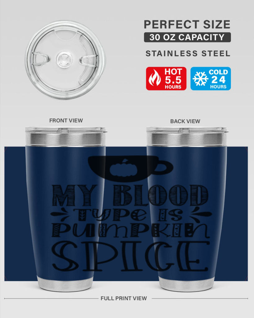 My Blood Type Is Pumpkin Spice 434#- fall- Tumbler