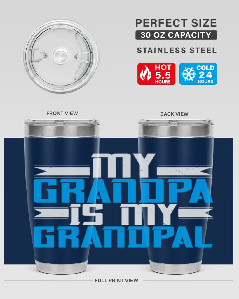 My Grandpa is my Grandpal 81#- grandpa - papa- Tumbler