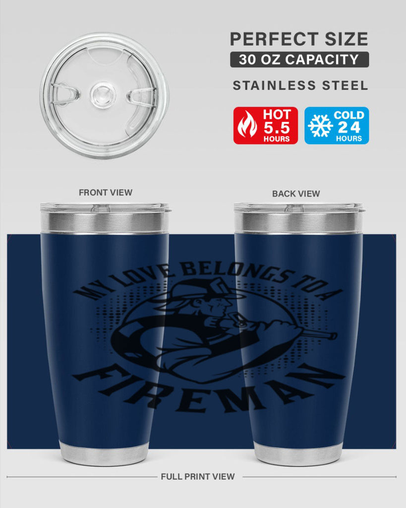 My love belongs Style 50#- fire fighter- tumbler