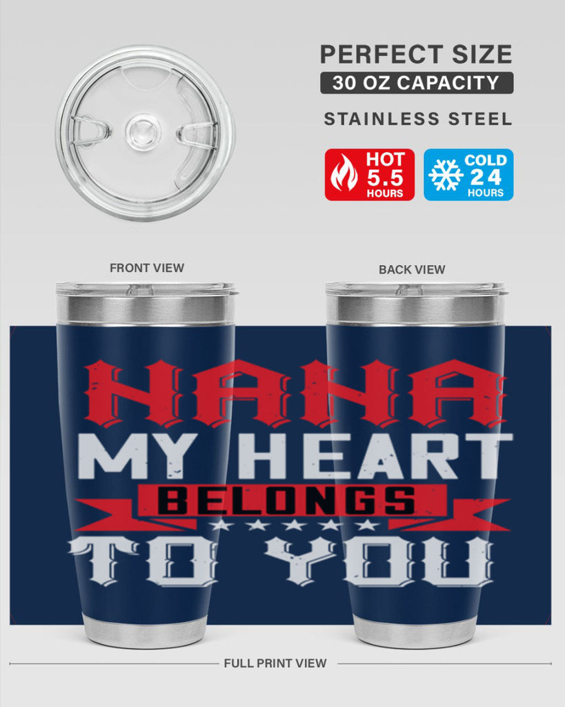 NANA MY HEART BELONGS TO YOU 101#- grandma - nana- Tumbler