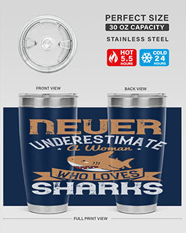 Never underestimate a woman who loves sharks Style 52#- shark  fish- Tumbler