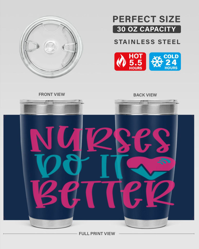 Nurses Do It Better Style Style 83#- nurse- tumbler