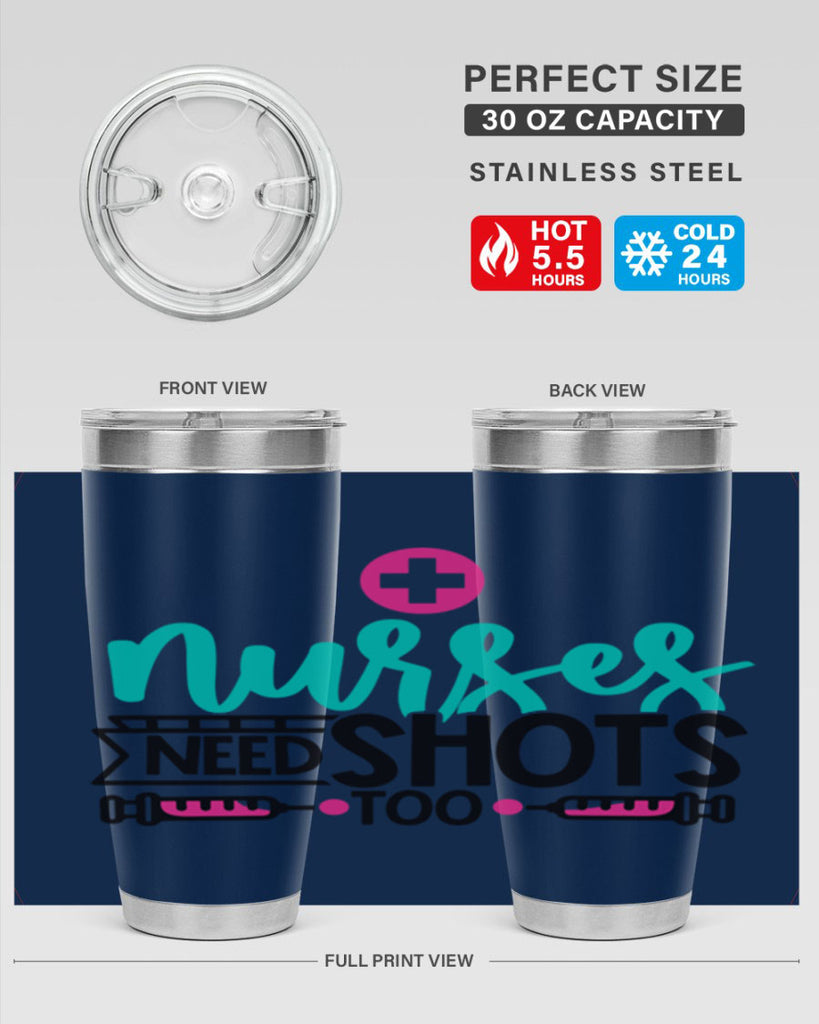 Nurses Need Shoot Too Style Style 82#- nurse- tumbler