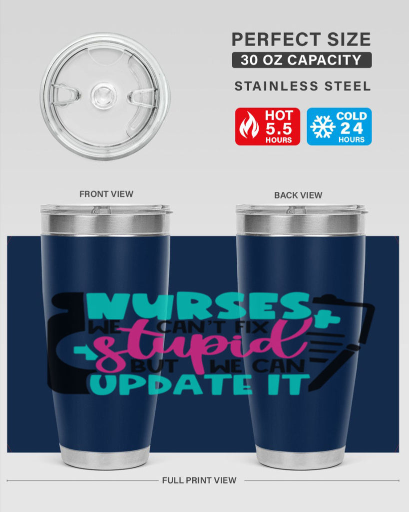Nurses We Cant Fix Stupid But We Can Update It Style Style 74#- nurse- tumbler