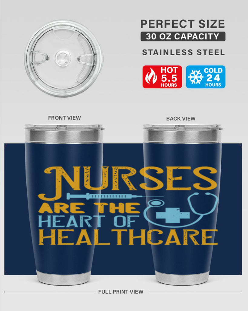 Nurses are the heart of healthcare Style 317#- nurse- tumbler