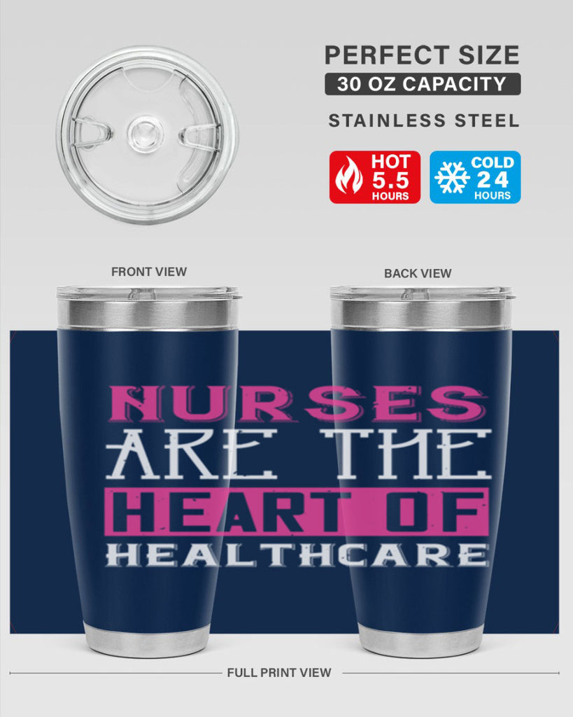 Nurses are the heart of healthcare Style 411#- nurse- tumbler
