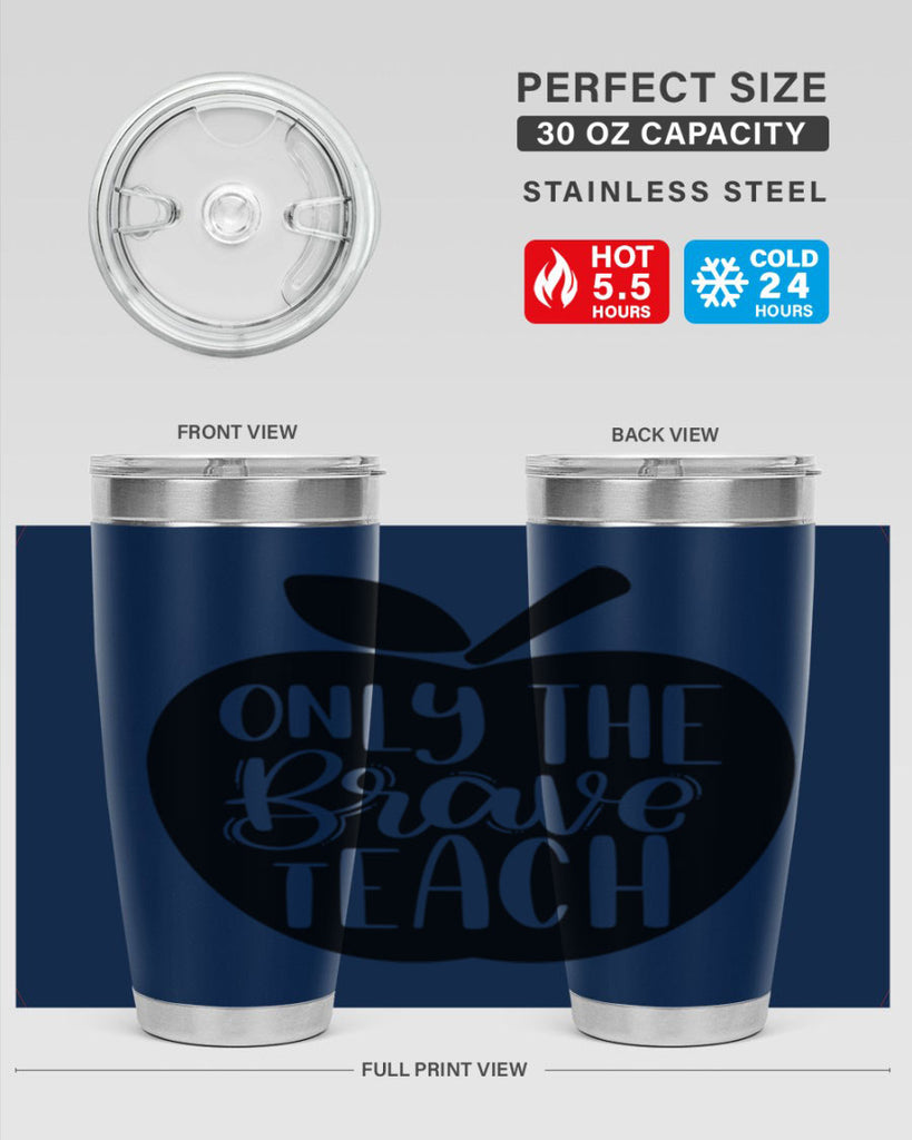 Only The Brave Teach Style 60#- teacher- tumbler