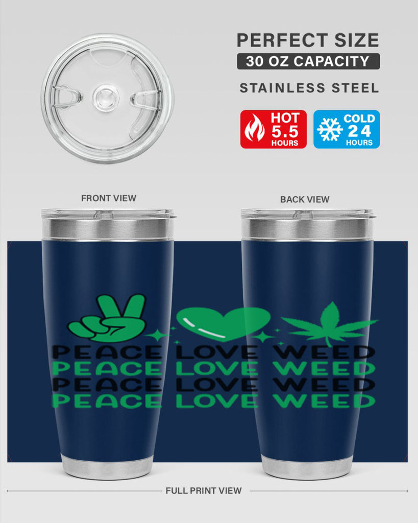 Peace Love Weed 219#- marijuana- Tumbler