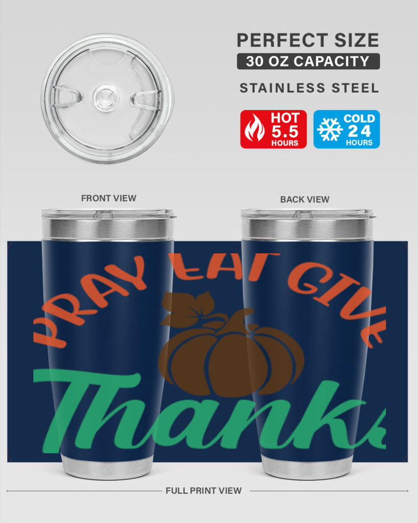 Pray Eat Give Thanks 519#- fall- Tumbler