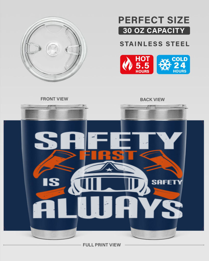 Safety First” is “Safety Always Style 38#- fire fighter- tumbler