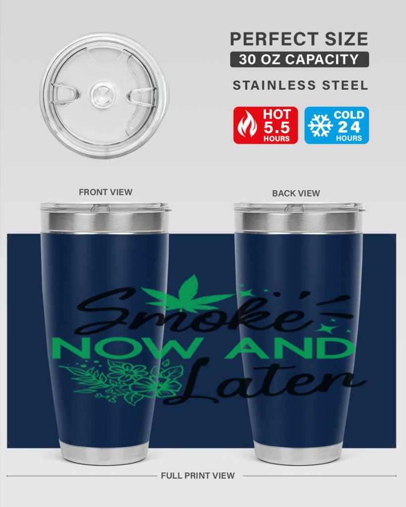 Smoke Now And Later 233#- marijuana- Tumbler