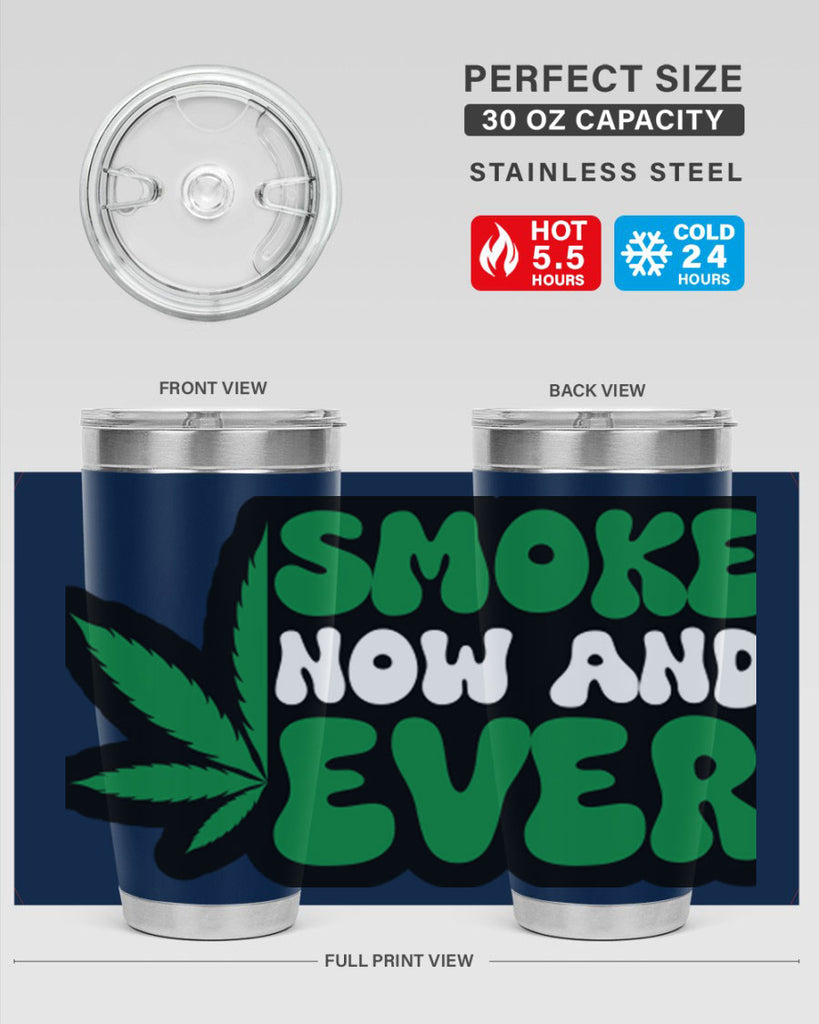 Smoke now and ever 232#- marijuana- Tumbler