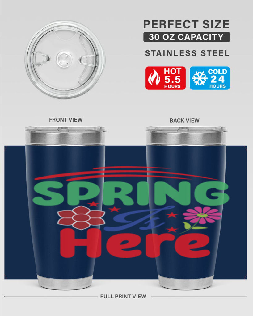 Spring Is Here 448#- spring- Tumbler