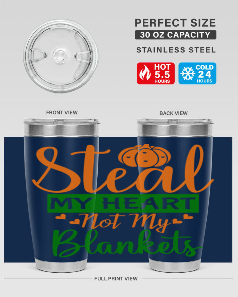 Steal My Heart Not My Blankets 576#- fall- Tumbler
