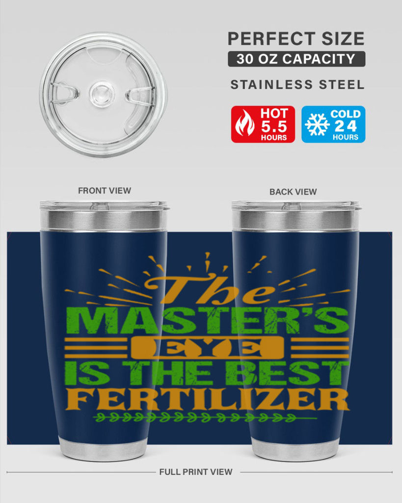 The masters eye is the best fertilizer 32#- farming and gardening- Tumbler