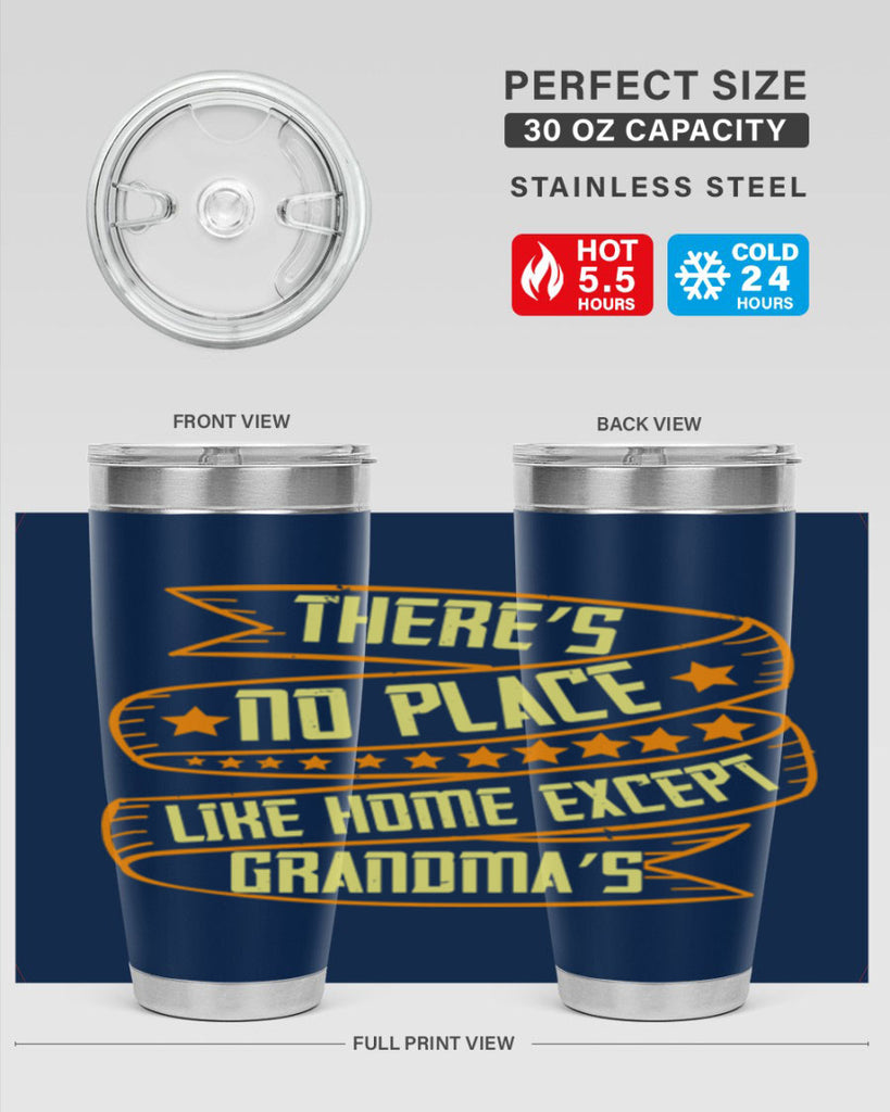 There’s no place like home except Grandma’s 49#- grandma - nana- Tumbler