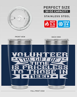 Volunteer the gift of time is priceless to those in need Style 18#- volunteer- Tumbler