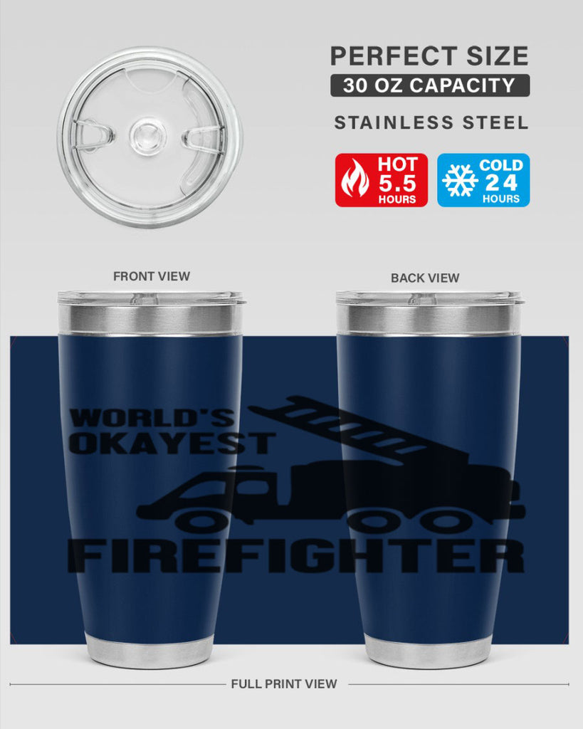 Worlds okayest Style 2#- fire fighter- tumbler