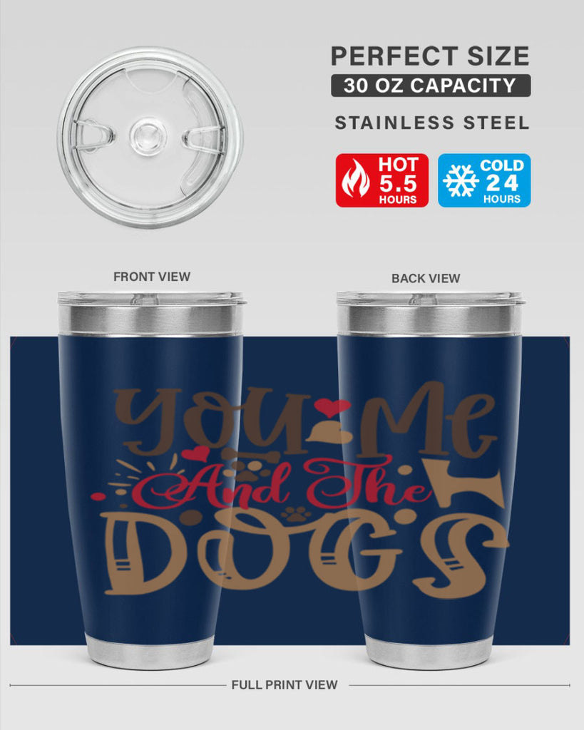 You Me And The Dogs Style 52#- dog- Tumbler