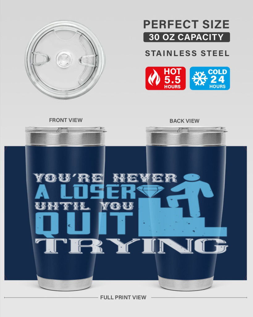 You’re never a loser until you quit trying Style 5#- coaching- tumbler