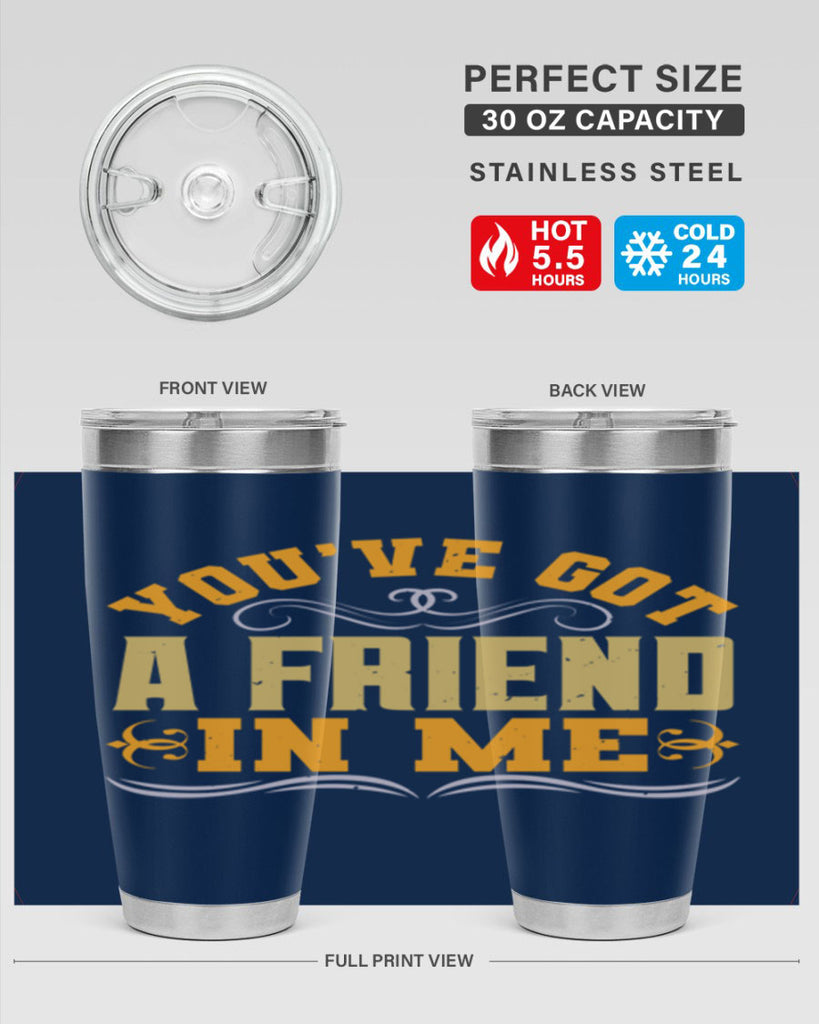 You’ve got a friend in me Style 9#- Best Friend- Tumbler