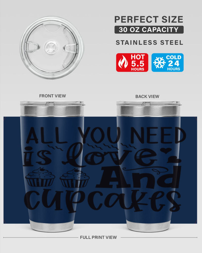 all you need is love and cupcakes 60#- kitchen- Tumbler