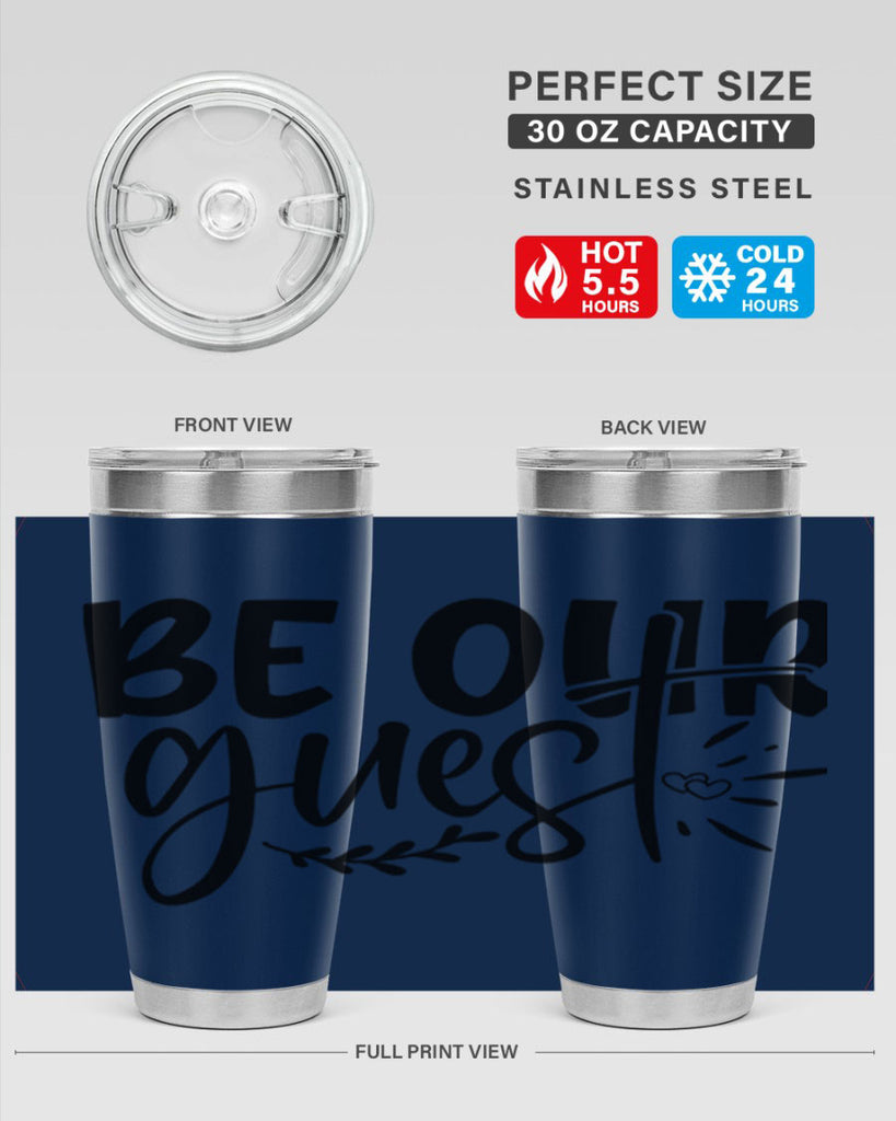 be our guest 87#- home- Tumbler