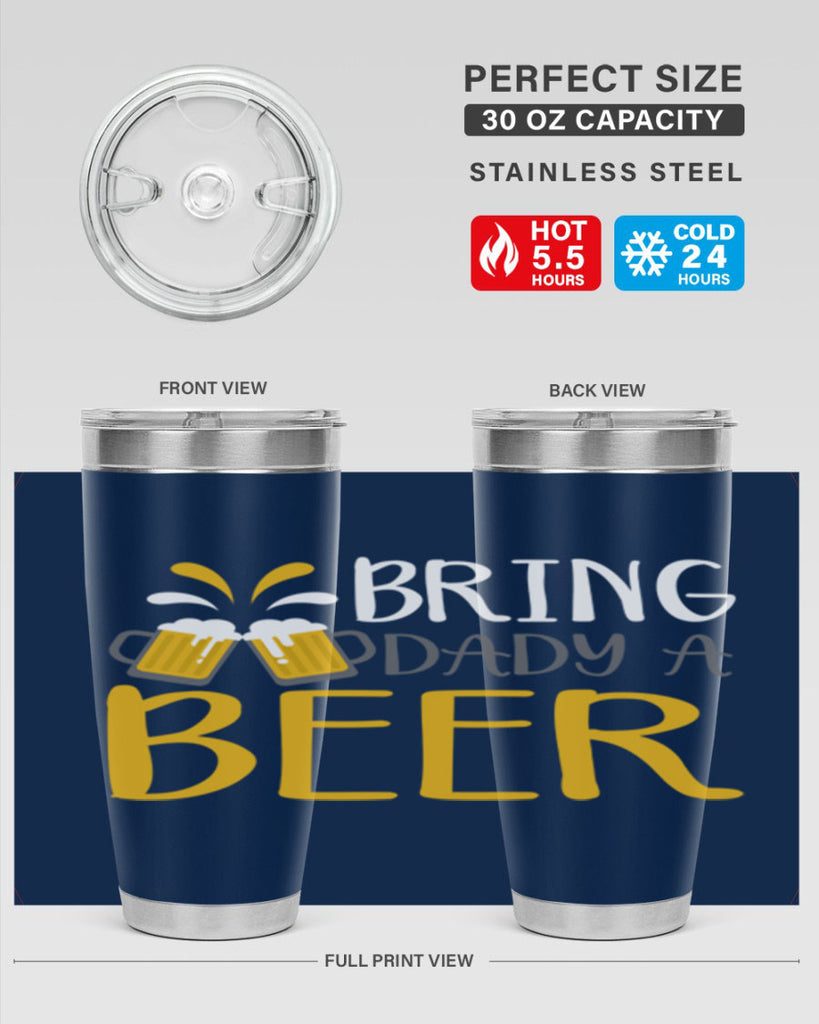 bring a dady beer 118#- beer- Tumbler