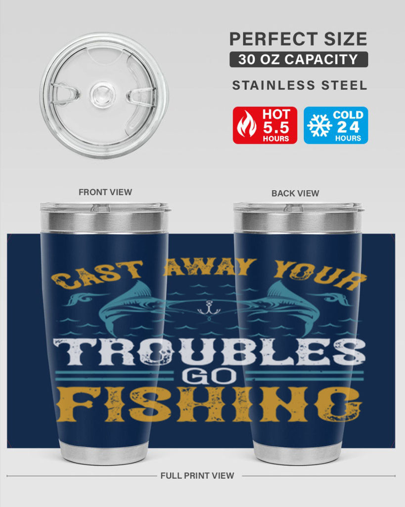 cast way your troubles go fishing 175#- fishing- Tumbler