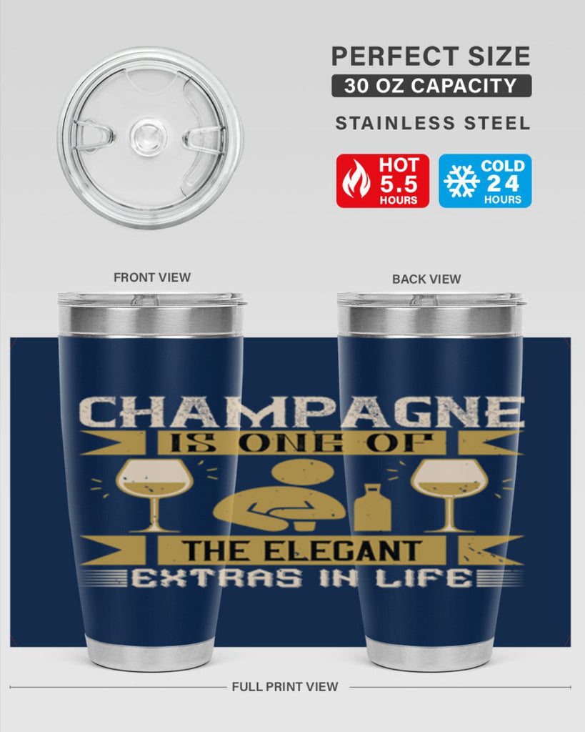 champagne is one of the elegant extras in life 8#- drinking- Tumbler