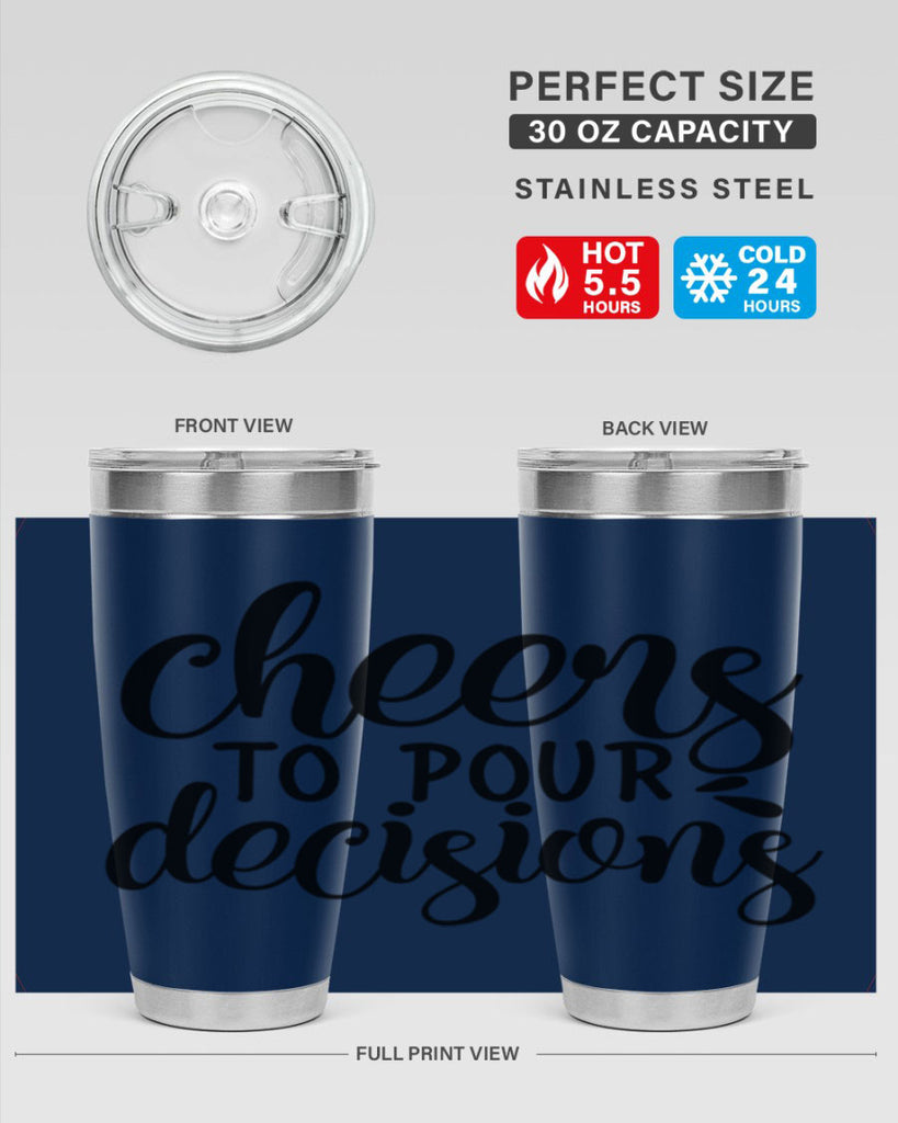 cheers to pour decisions 200#- wine- Tumbler