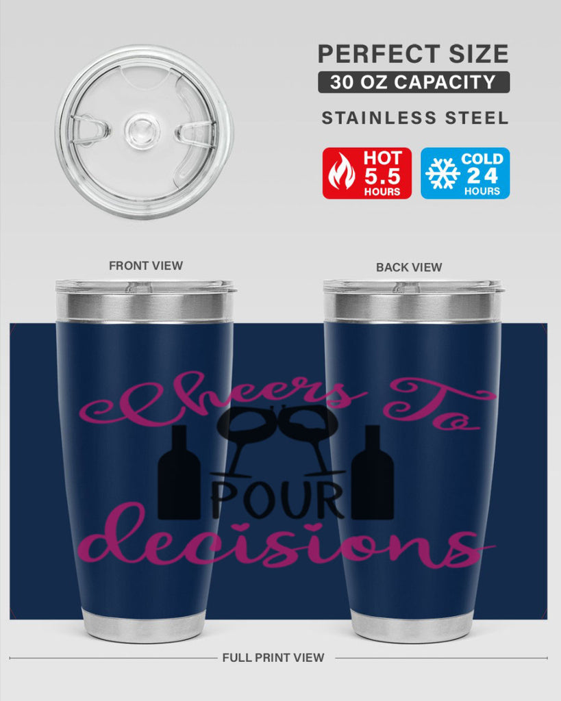 cheers to pour decisions 201#- wine- Tumbler