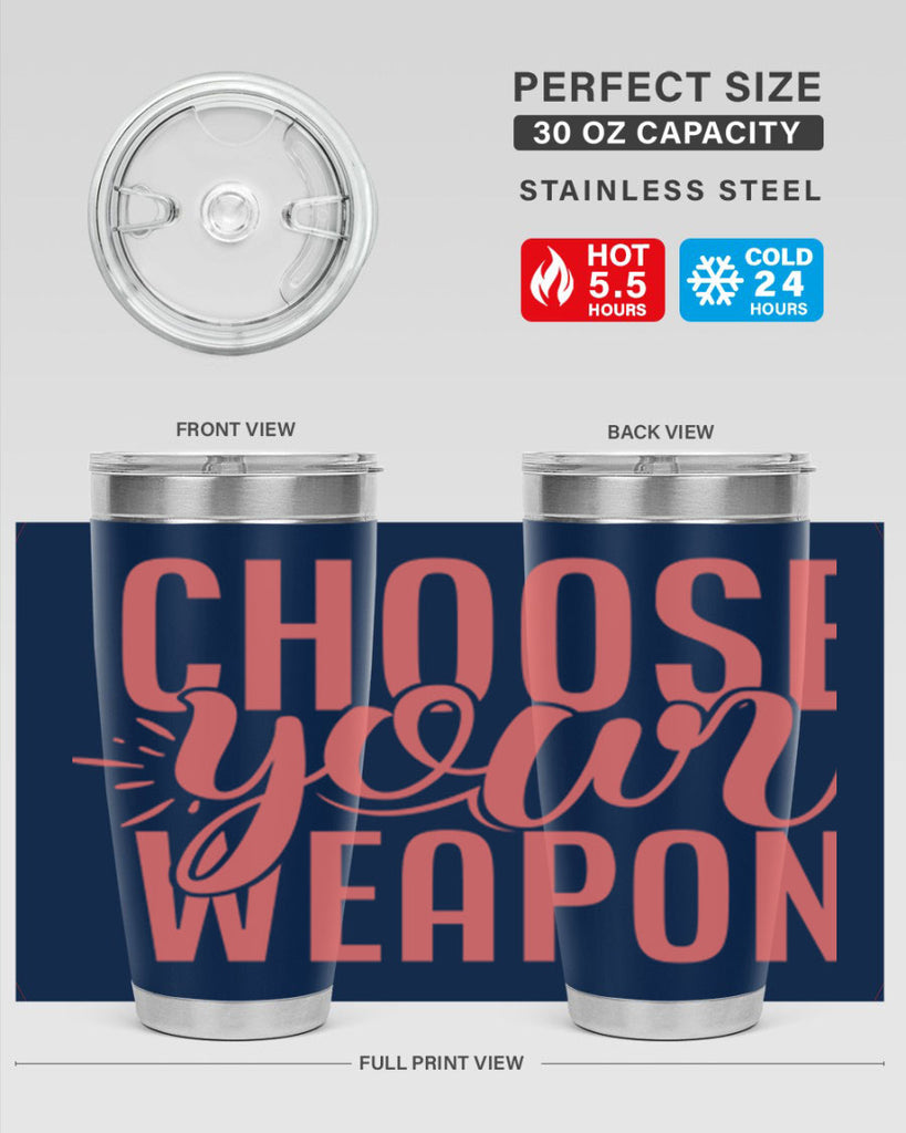 choose your weapon 18#- kitchen- Tumbler