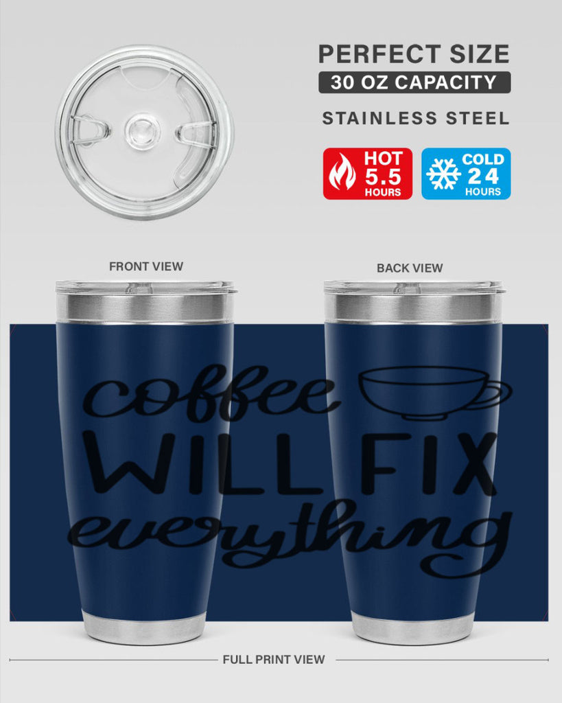 coffee will fix everything 134#- coffee- Tumbler