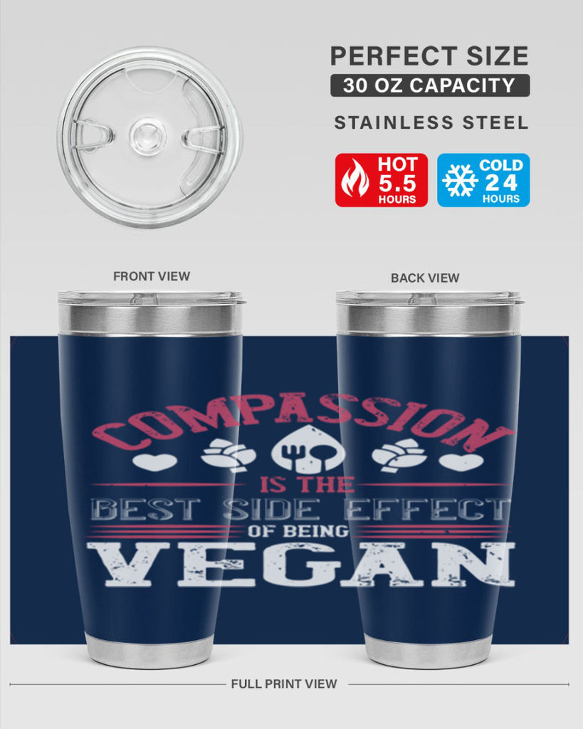 compassion is the best side effect of being vegan 145#- vegan- Tumbler