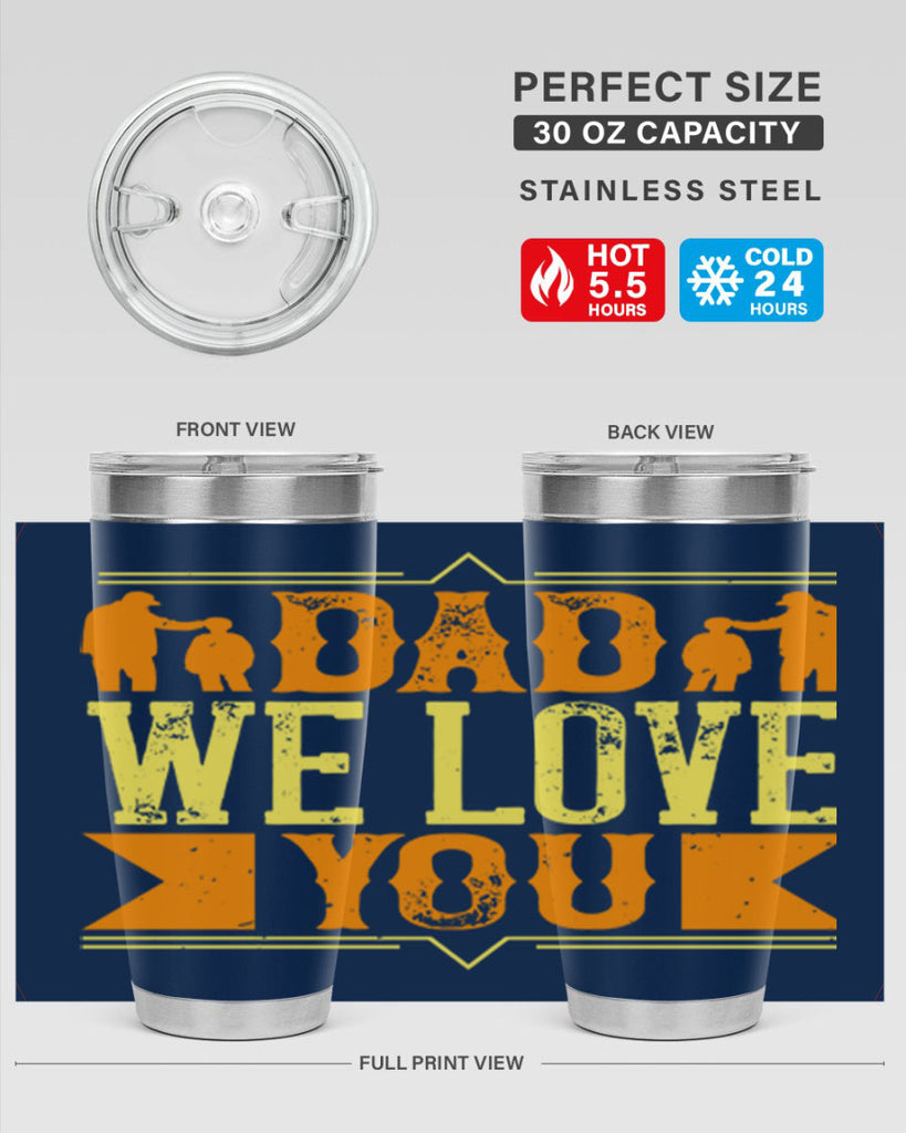 dad we love you 259#- fathers day- Tumbler