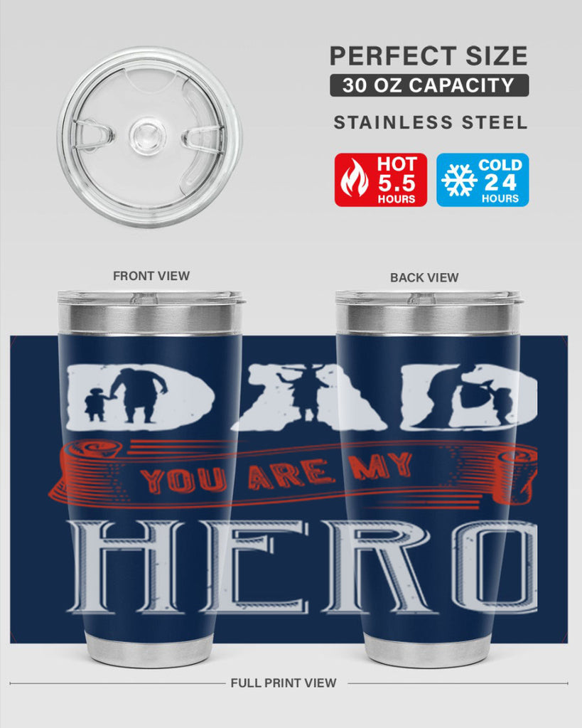 dad you are my hero 120#- fathers day- Tumbler