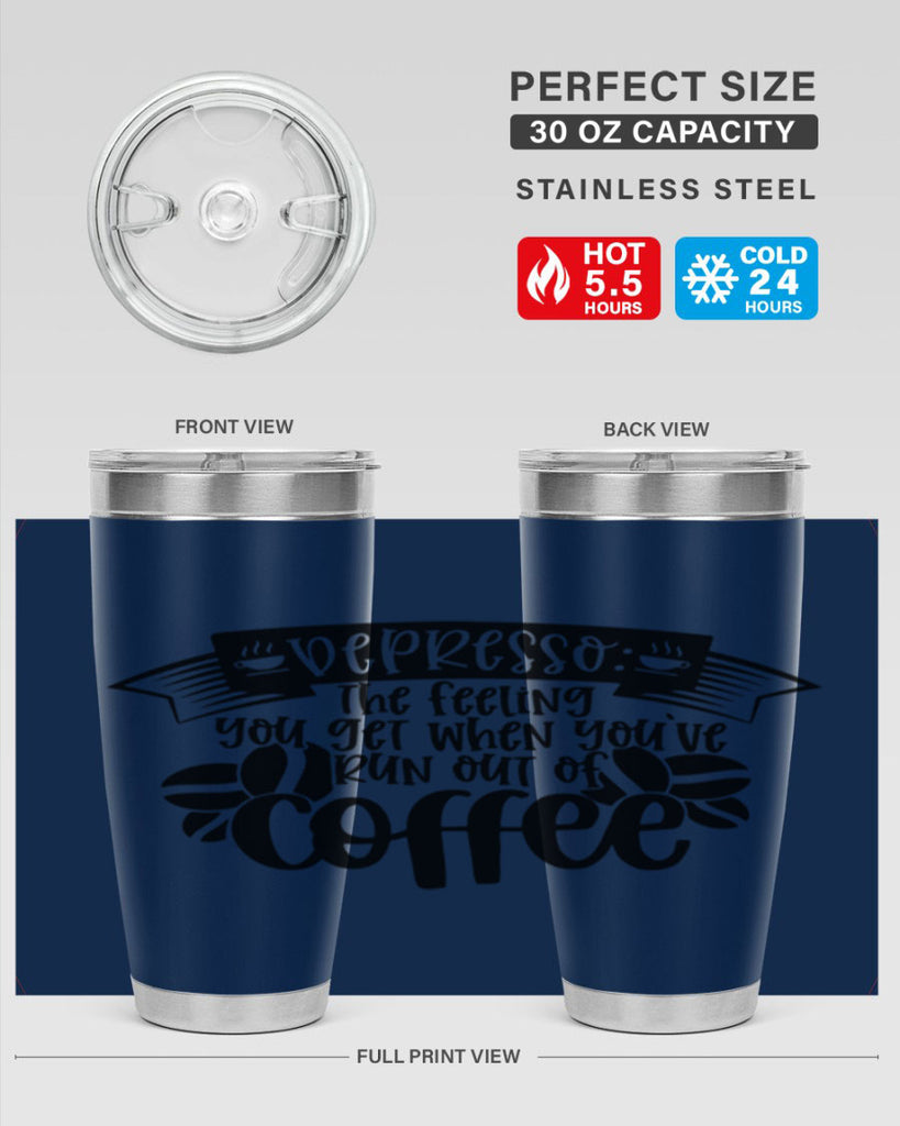 depresso the feeling you get when youve run out of coffee 130#- coffee- Tumbler