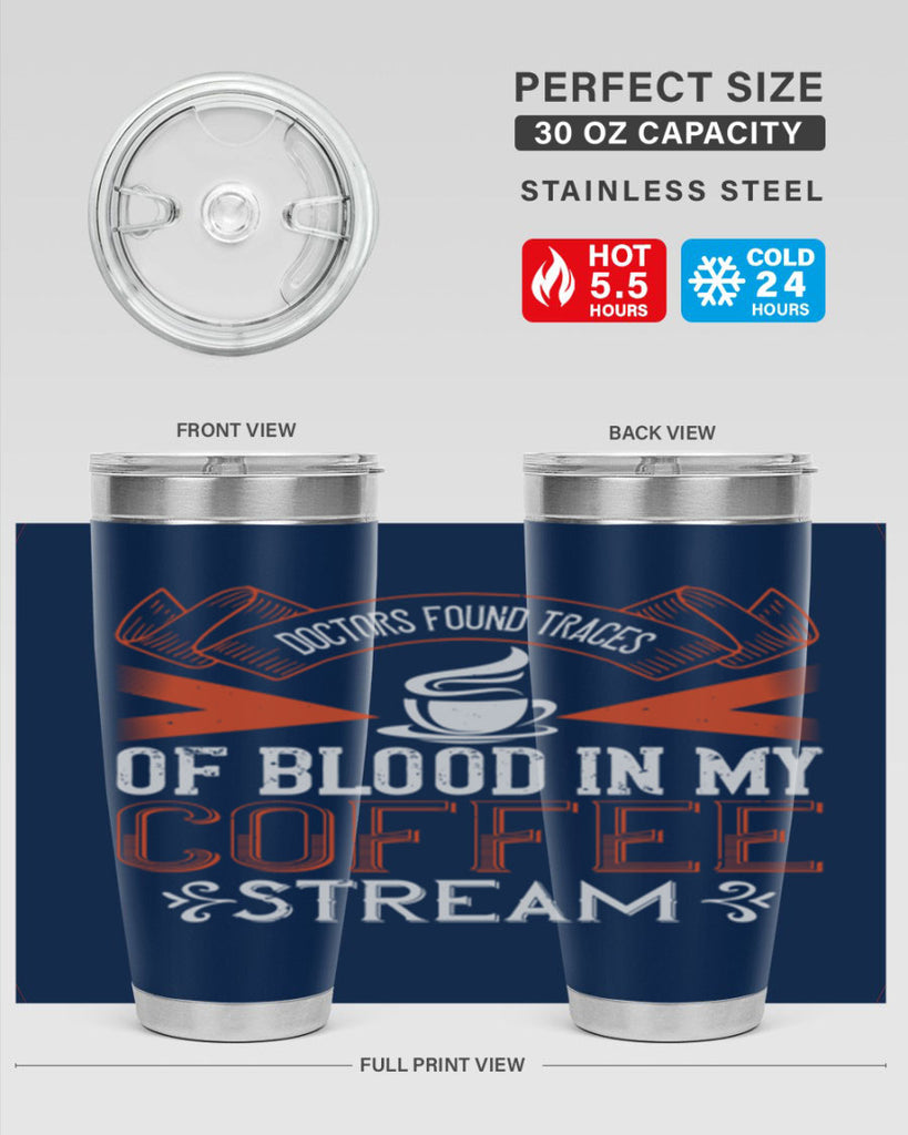 doctors found traces of blood in my coffee stream 269#- coffee- Tumbler