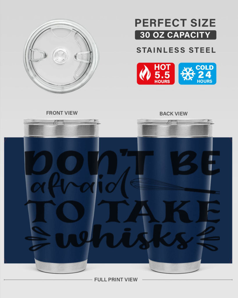 dont be afraid to take whisks 113#- kitchen- Tumbler