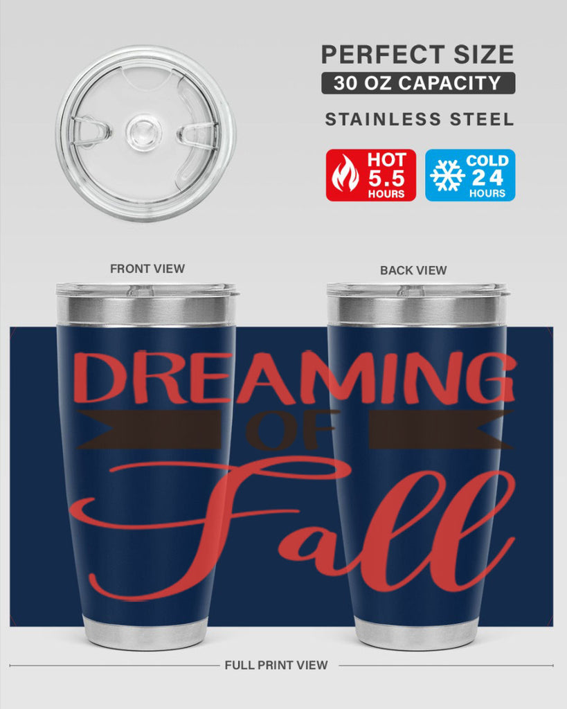 dreaming of fall 72#- fall- Tumbler