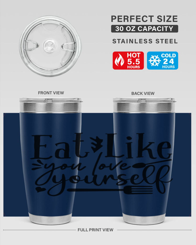 eat like you love yourself 47#- gym- Tumbler