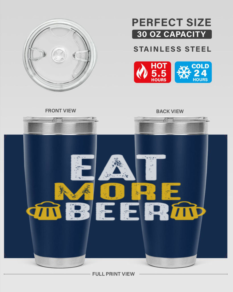 eat more beer 115#- beer- Tumbler